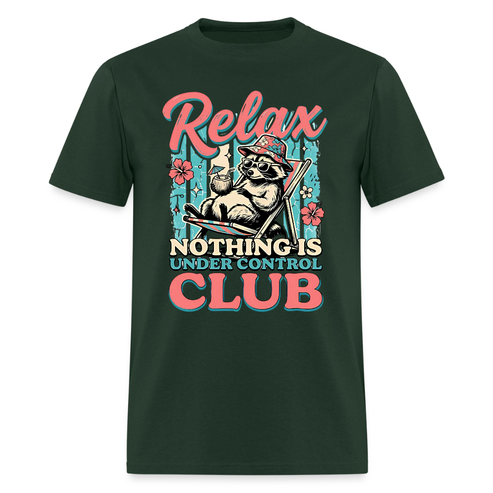 Relax Nothing is Under Control Club #2 T-Shirt | GILDAN 5000 - forest green