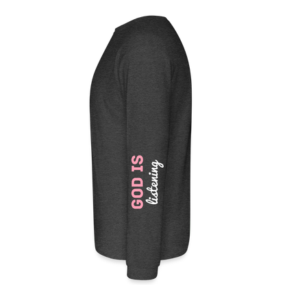 PRAY God is listening Long Sleeve T-Shirt - heather black