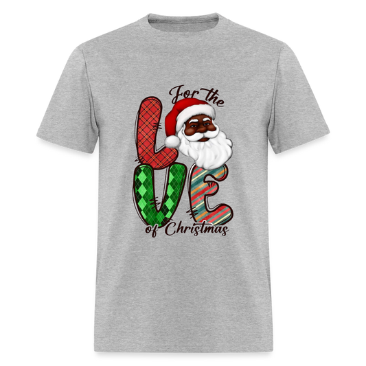 Love of Christmas! Unisex Classic T-Shirt - heather gray