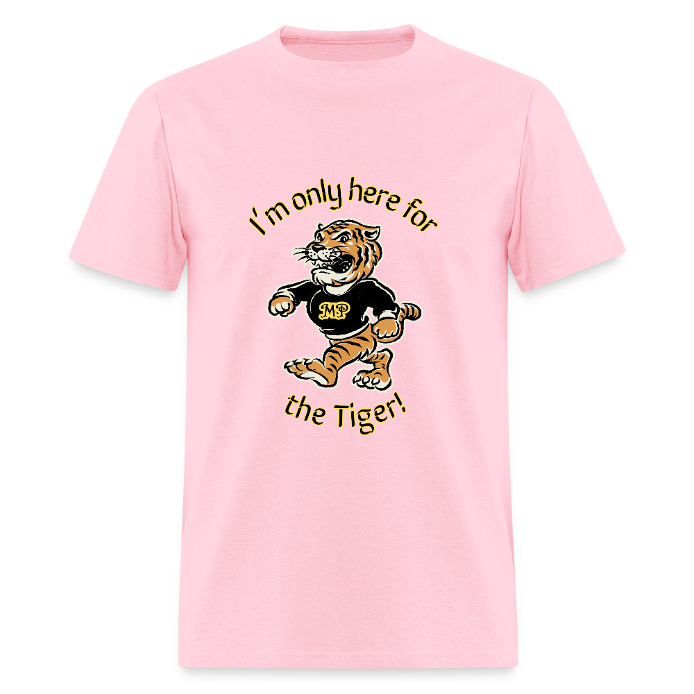 Only Here for the Tiger! T-Shirt | GILDAN 5000 - pink