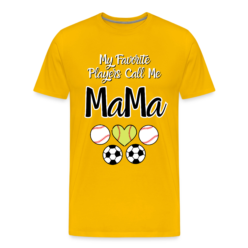 Favorite Players Call Me MaMa Premium Adult T-Shirt - sun yellow
