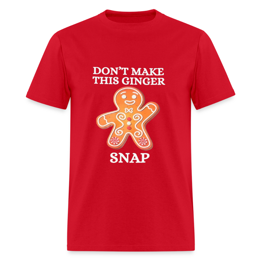 Don't Make this Ginger Snap T-Shirt | GILDAN 5000 - red