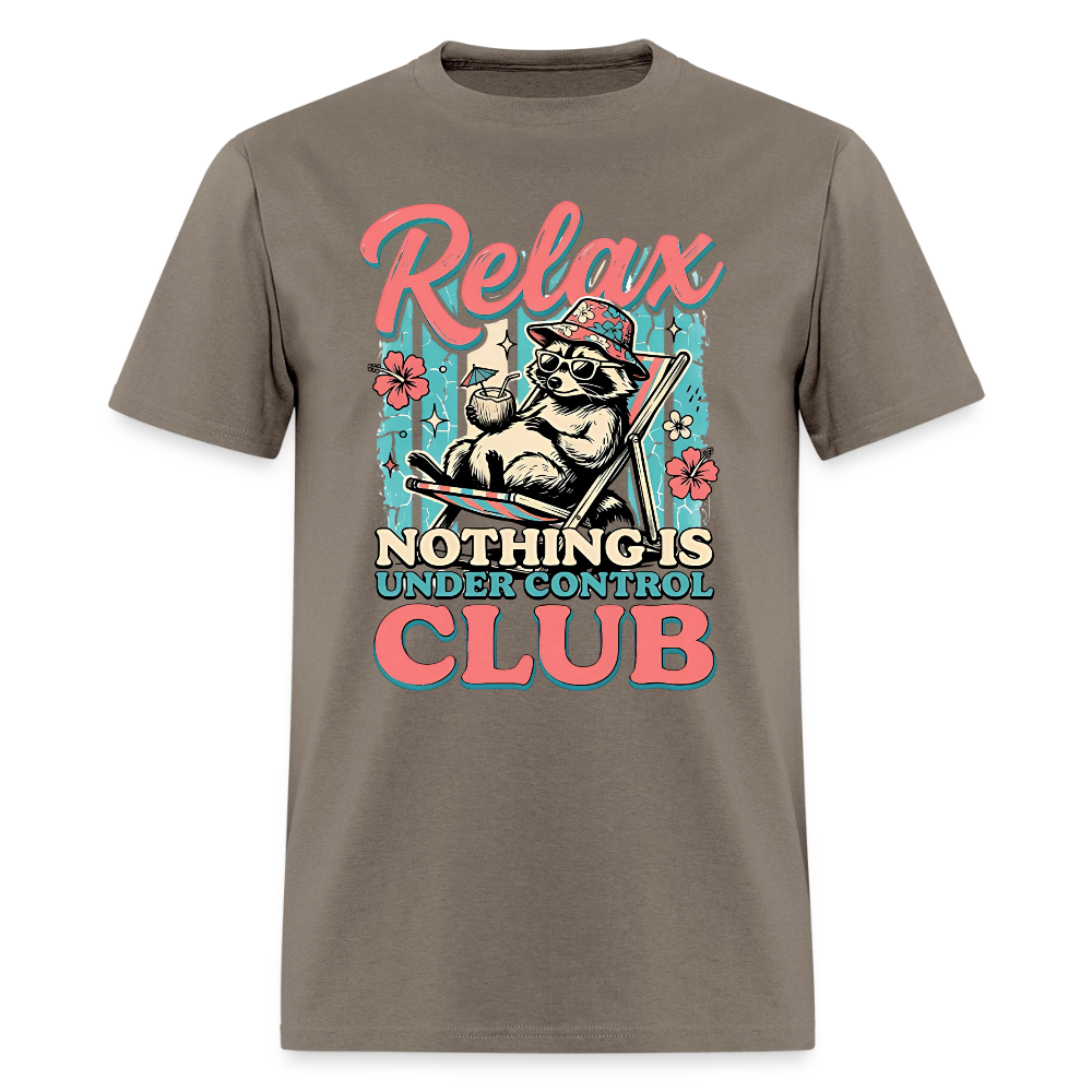Relax Nothing is Under Control Club #2 T-Shirt | GILDAN 5000 - safari