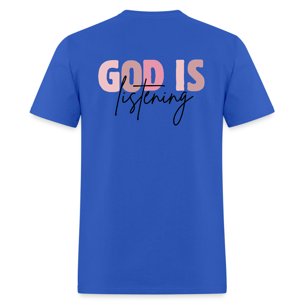 Pray God is Listening T-Shirt | GILDAN 5000 - royal blue