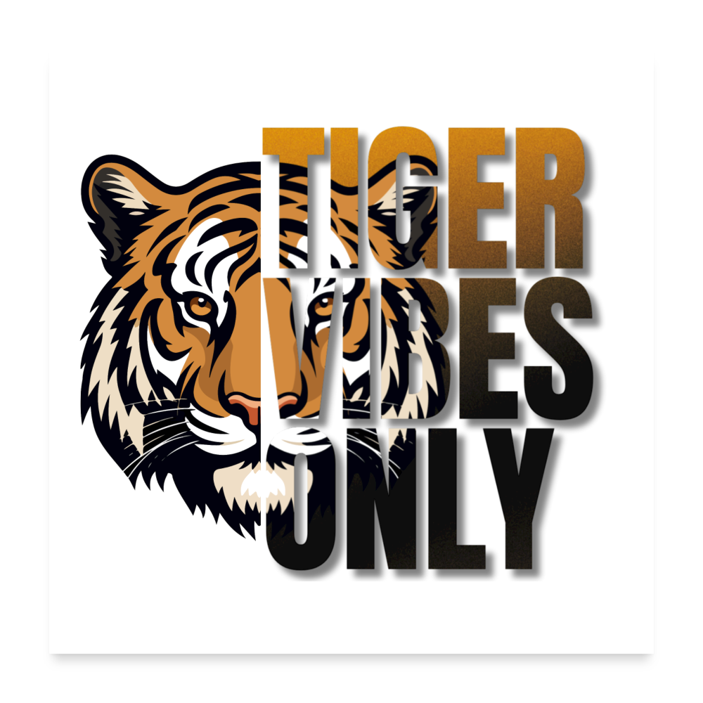 Tiger Vibes Only Poster 24x24 - white
