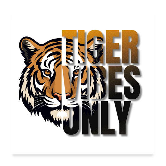 Tiger Vibes Only Poster 24x24 - white