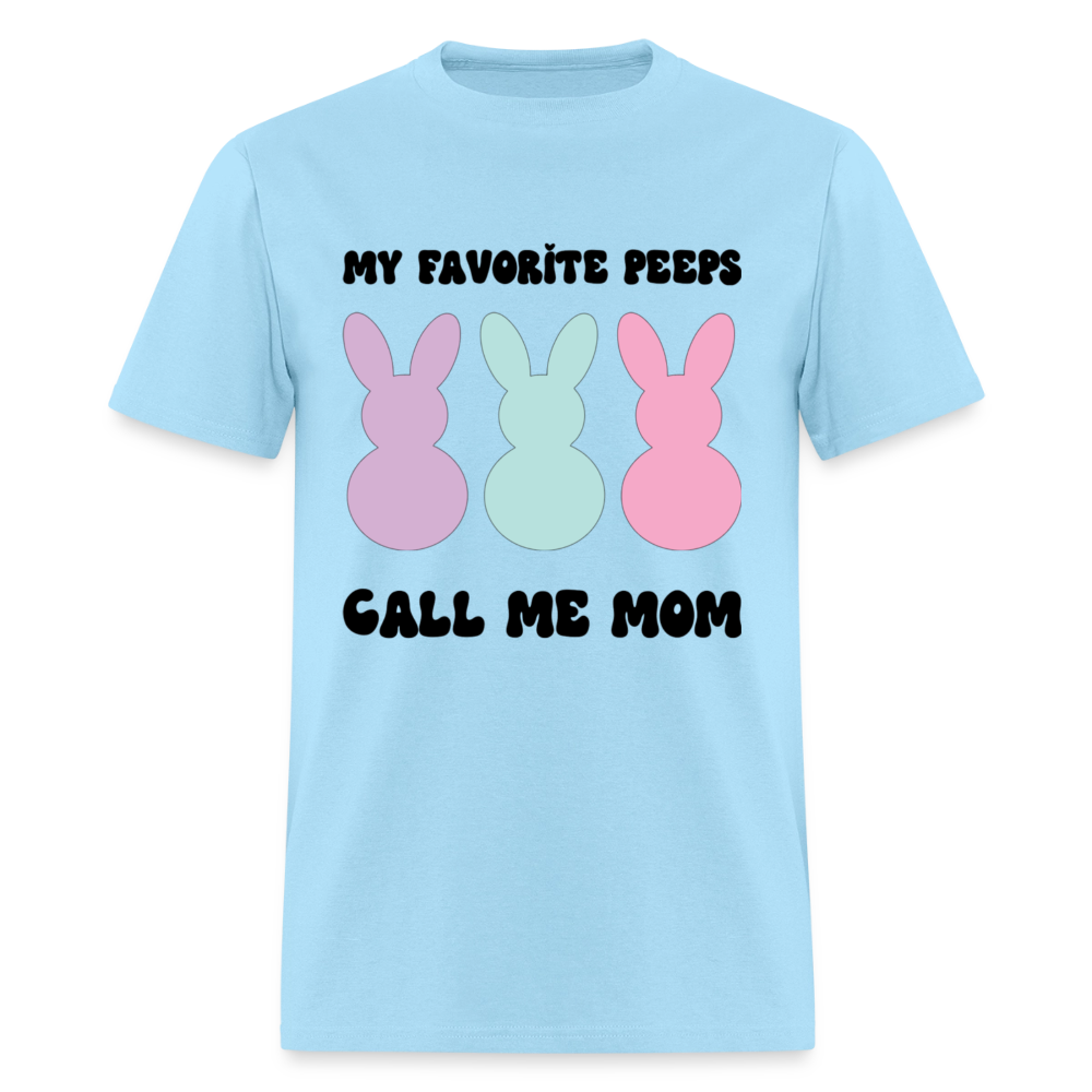 My Favorite Peeps Call Me Mom T-Shirt | GILDAN 5000 - powder blue