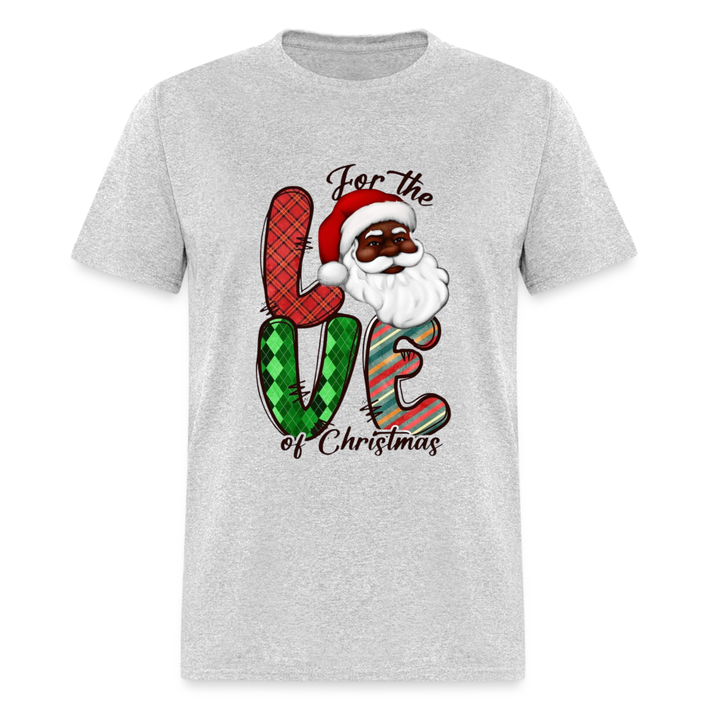 Love of Christmas! Unisex Classic T-Shirt - heather gray