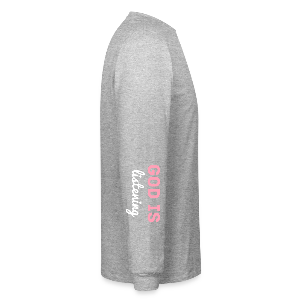 PRAY God is listening Long Sleeve T-Shirt - heather gray