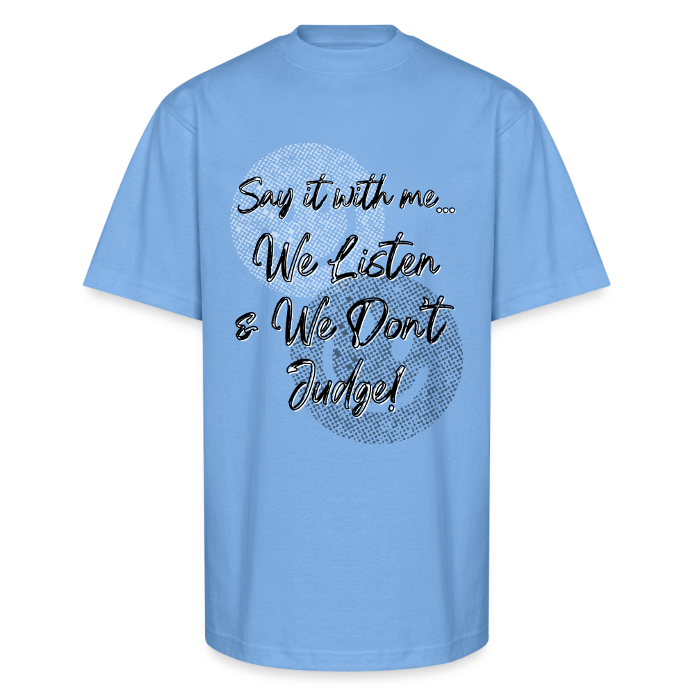 Listen don't Judge Oversized Heavyweight T-Shirt - sky blue