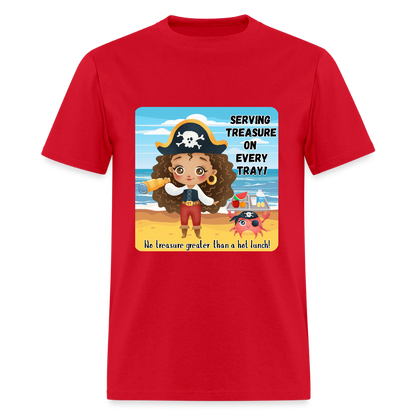 No Greater Treasure than a hot lunch! Classic T-Shirt - red