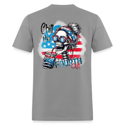 Chill the Fourth Out on Back T-Shirt | GILDAN 5000 - rock