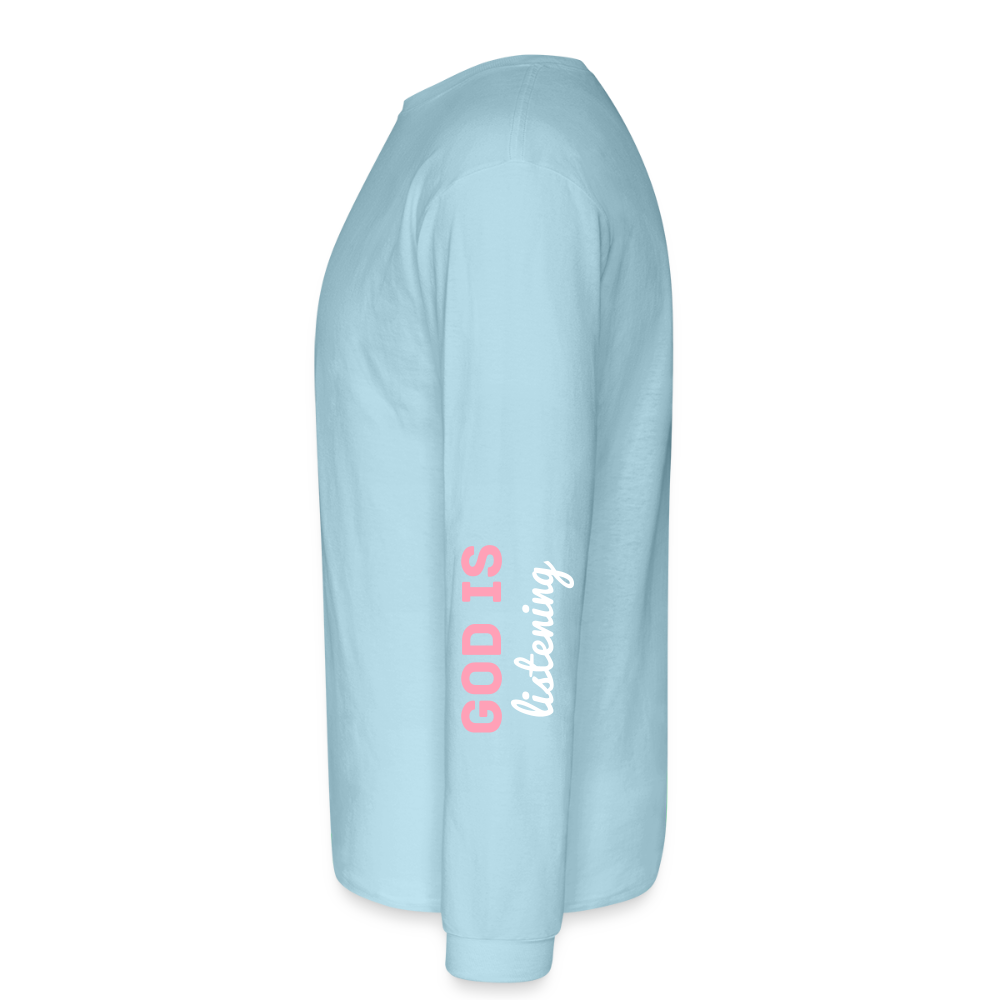 PRAY God is listening Long Sleeve T-Shirt - powder blue