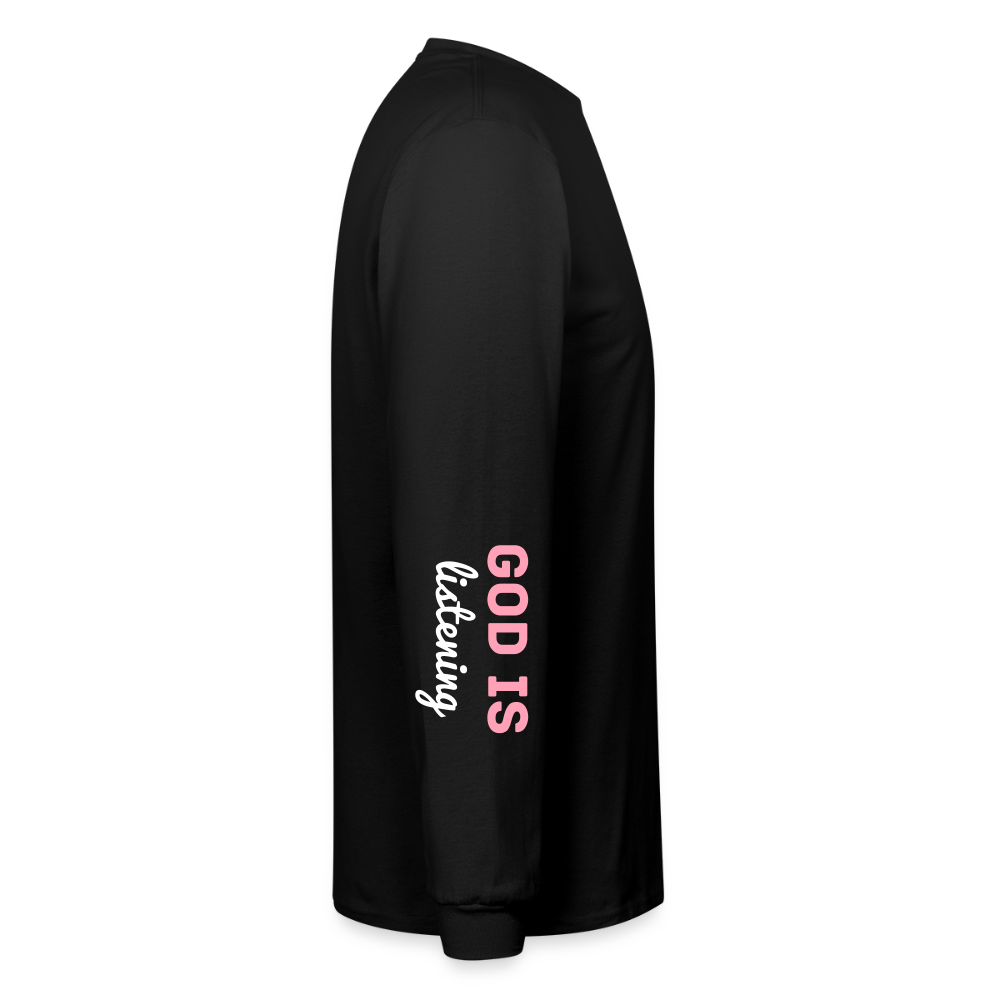 PRAY God is listening Long Sleeve T-Shirt - black