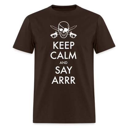 Keep Calm & Say ARRR Classic T-Shirt - brown