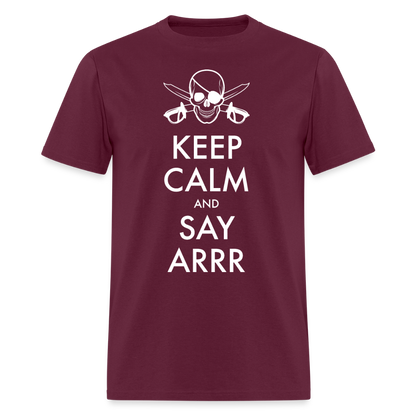 Keep Calm & Say ARRR Classic T-Shirt - burgundy