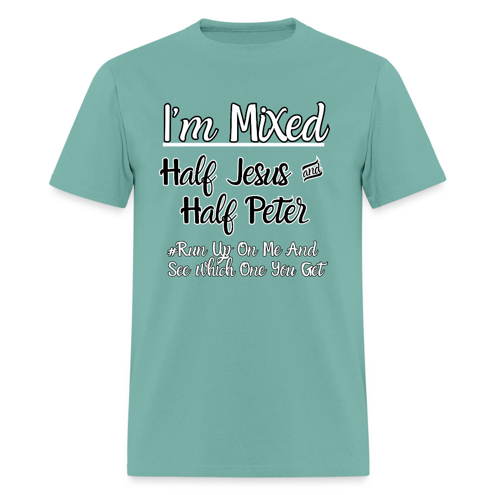 I'm Mixed- Half Jesus & Half Peter T-Shirt | GILDAN 5000 - aquatic