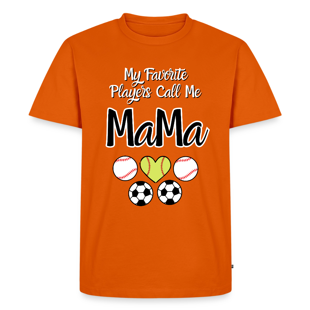 Favorite Players Call Me MaMa Premium Adult T-Shirt - orange 