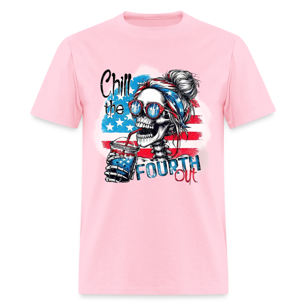 Chill the Fourth Out on Front T-Shirt | GILDAN 5000 - pink