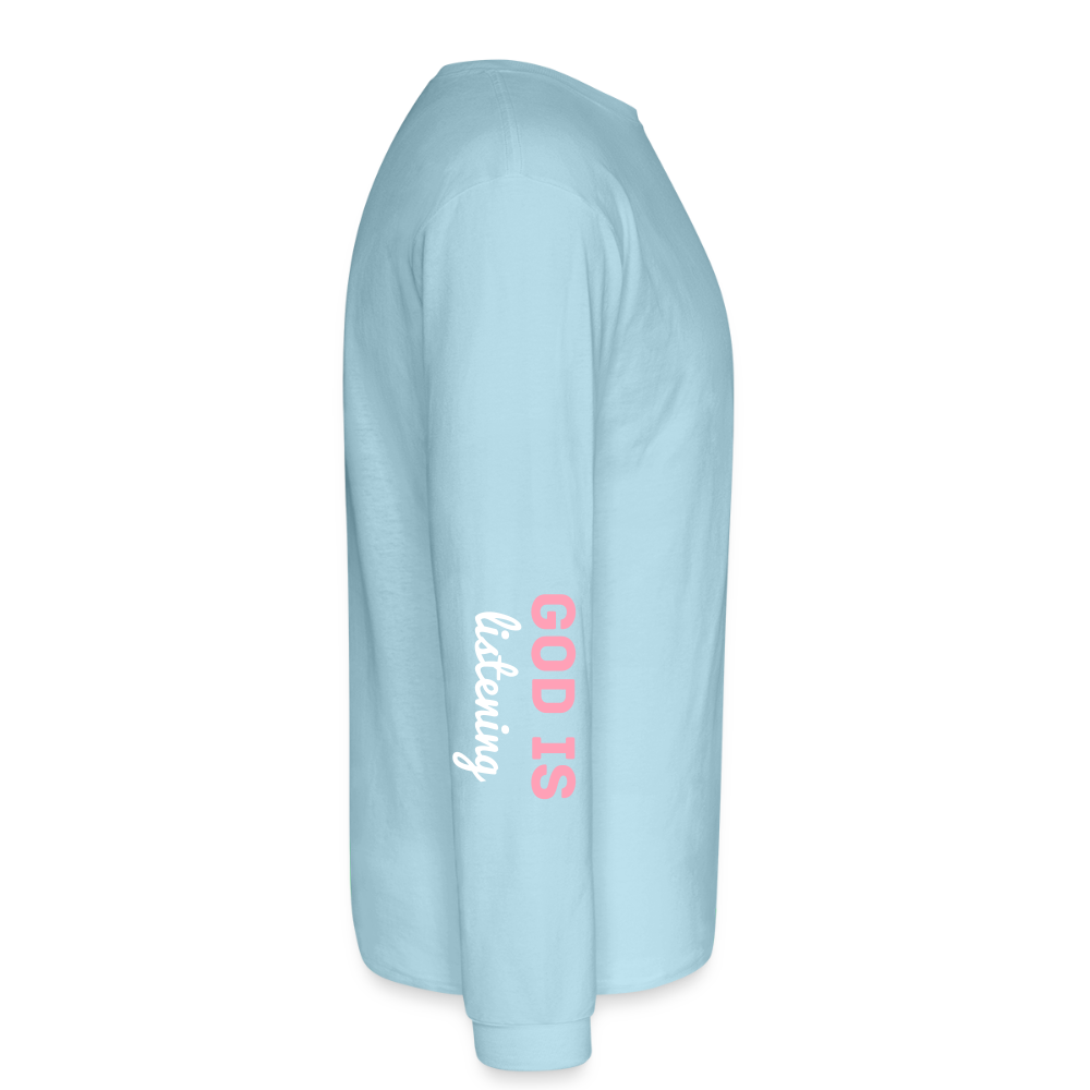 PRAY God is listening Long Sleeve T-Shirt - powder blue