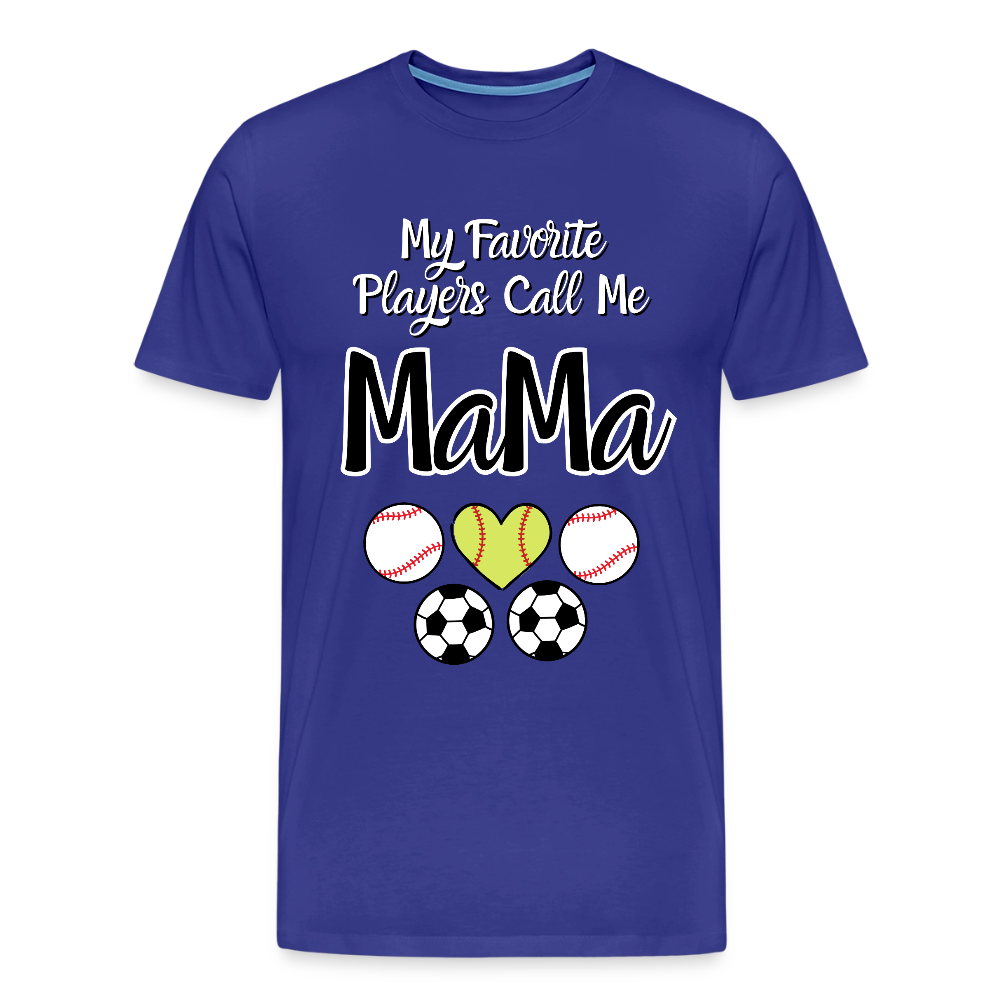 Favorite Players Call Me MaMa Premium Adult T-Shirt - royal blue