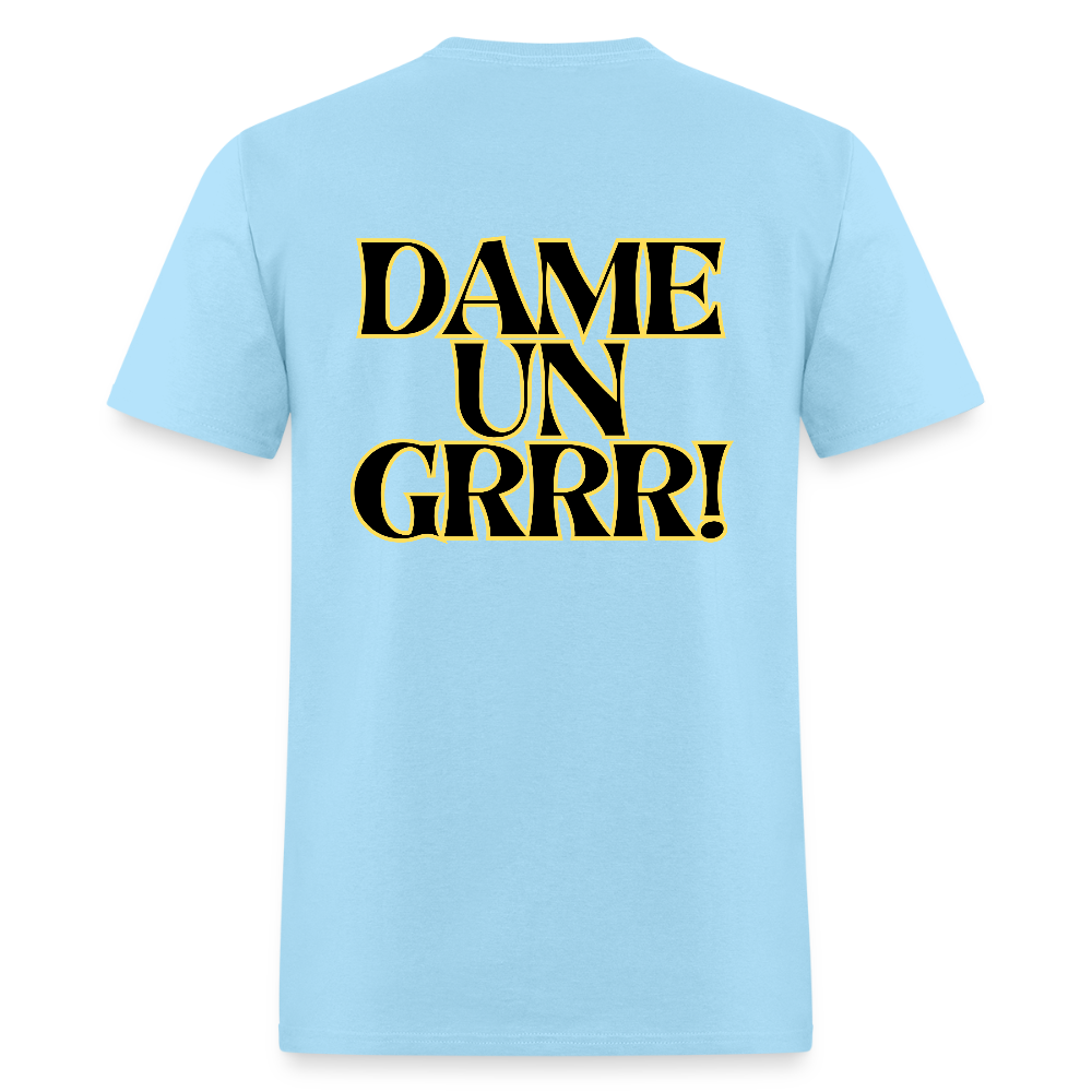 Solo  aquí por el tigre!  Dame un Grr! T-Shirt | GILDAN 5000 - powder blue
