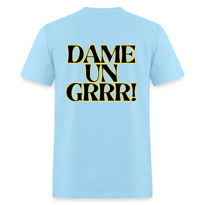 Solo  aquí por el tigre!  Dame un Grr! T-Shirt | GILDAN 5000 - powder blue