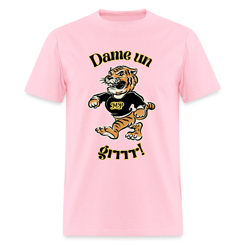 Dame Un Grr! T-Shirt | GILDAN 5000 - pink