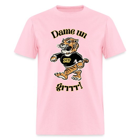 Dame Un Grr! T-Shirt | GILDAN 5000 - pink