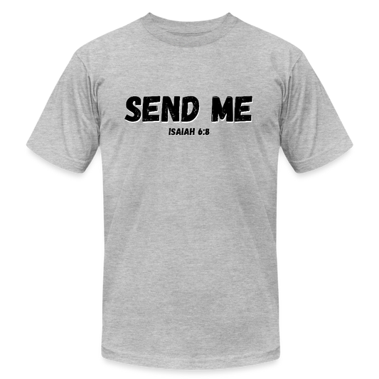 Send Me Unisex Jersey T-Shirt by Bella + Canvas - heather gray