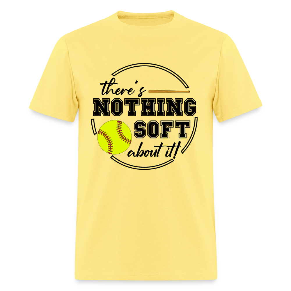 Nothing Soft About It Classic T-Shirt - cornsilk