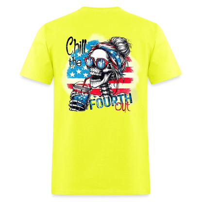 Chill the Fourth Out on Back T-Shirt | GILDAN 5000 - safety green
