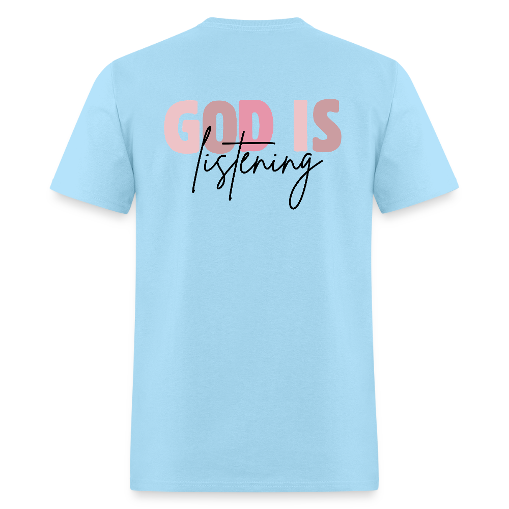 Pray God is Listening T-Shirt | GILDAN 5000 - powder blue