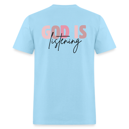 Pray God is Listening T-Shirt | GILDAN 5000 - powder blue