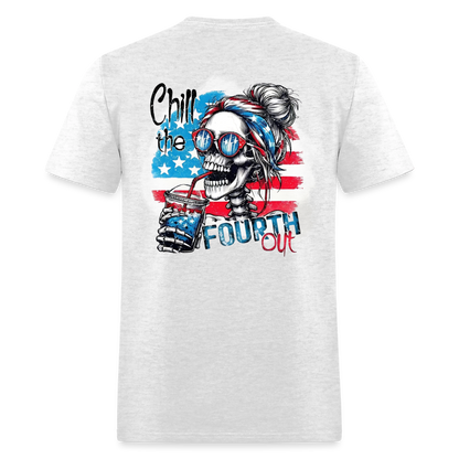 Chill the Fourth Out on Back T-Shirt | GILDAN 5000 - light heather gray