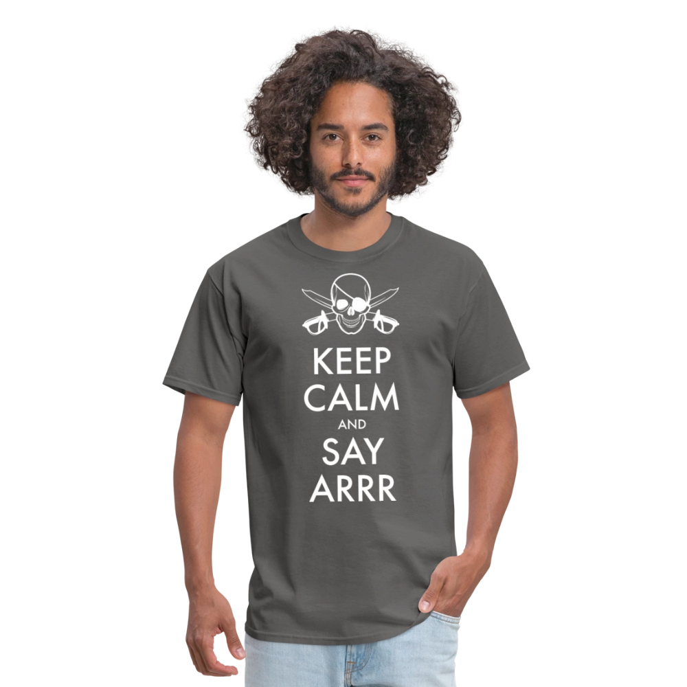 Keep Calm & Say ARRR Classic T-Shirt - charcoal