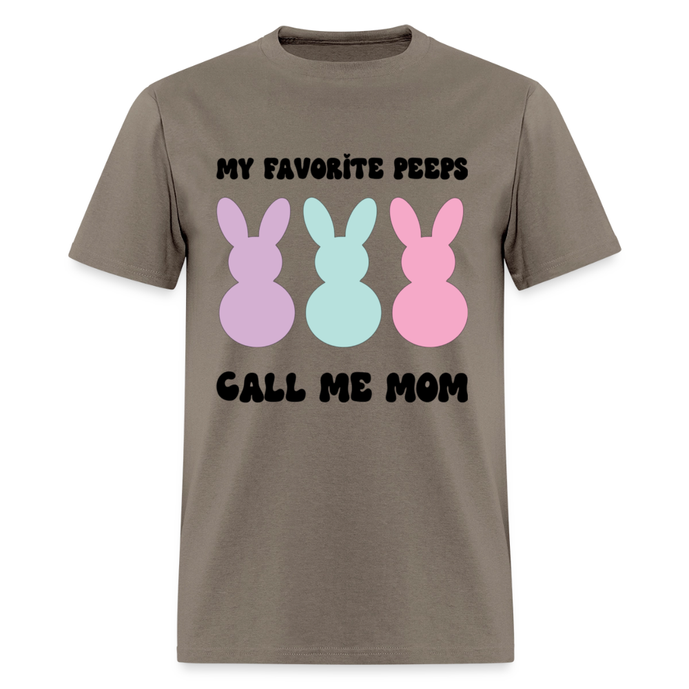 My Favorite Peeps Call Me Mom T-Shirt | GILDAN 5000 - safari