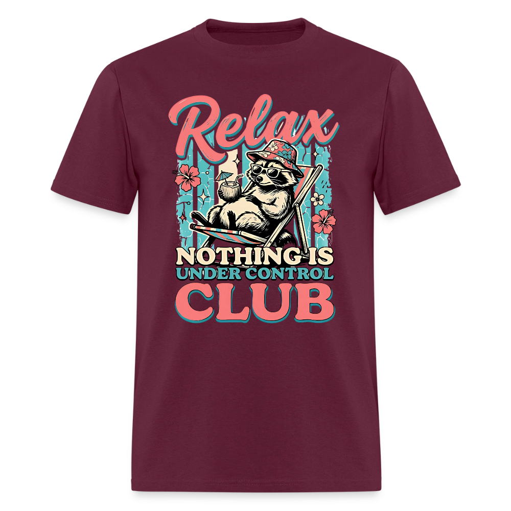 Relax Nothing is Under Control Club #2 T-Shirt | GILDAN 5000 - burgundy