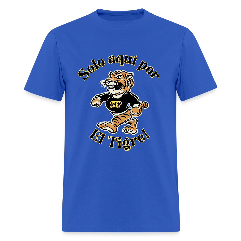 Solo  aquí por el tigre!  Dame un Grr! T-Shirt | GILDAN 5000 - royal blue