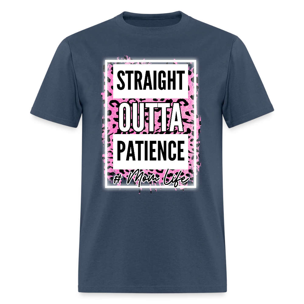 Straight Outta Patience Mom Life T-Shirt | GILDAN 5000 -  blue dusk