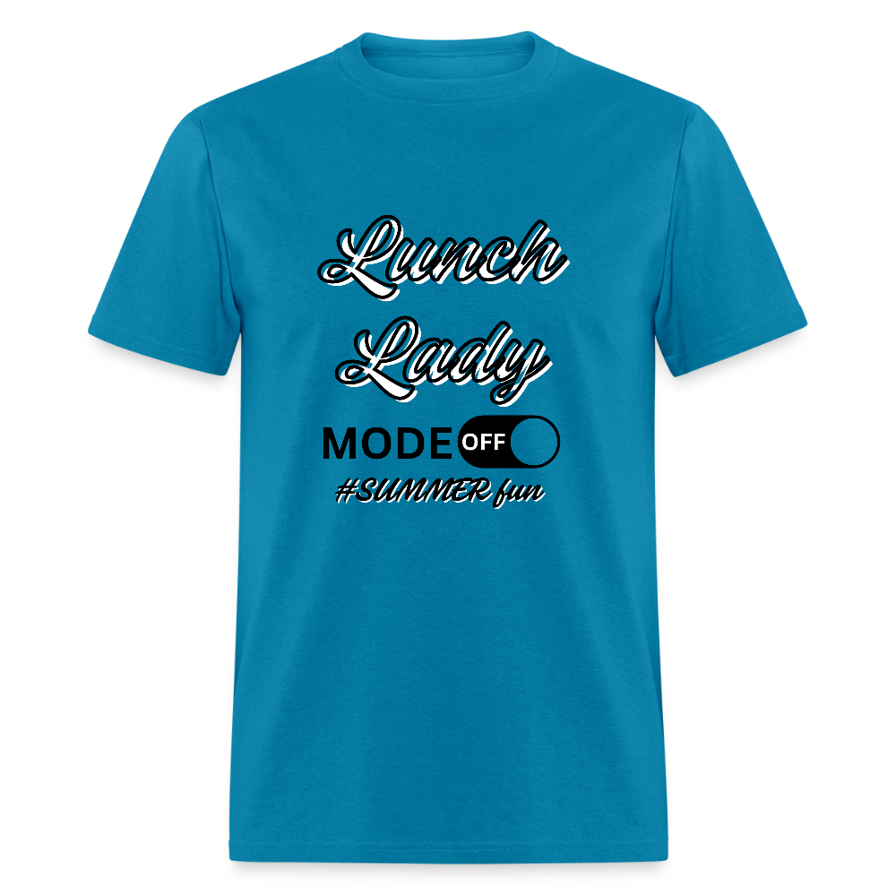 Lunch Lady Mode Off Classic T-Shirt - turquoise