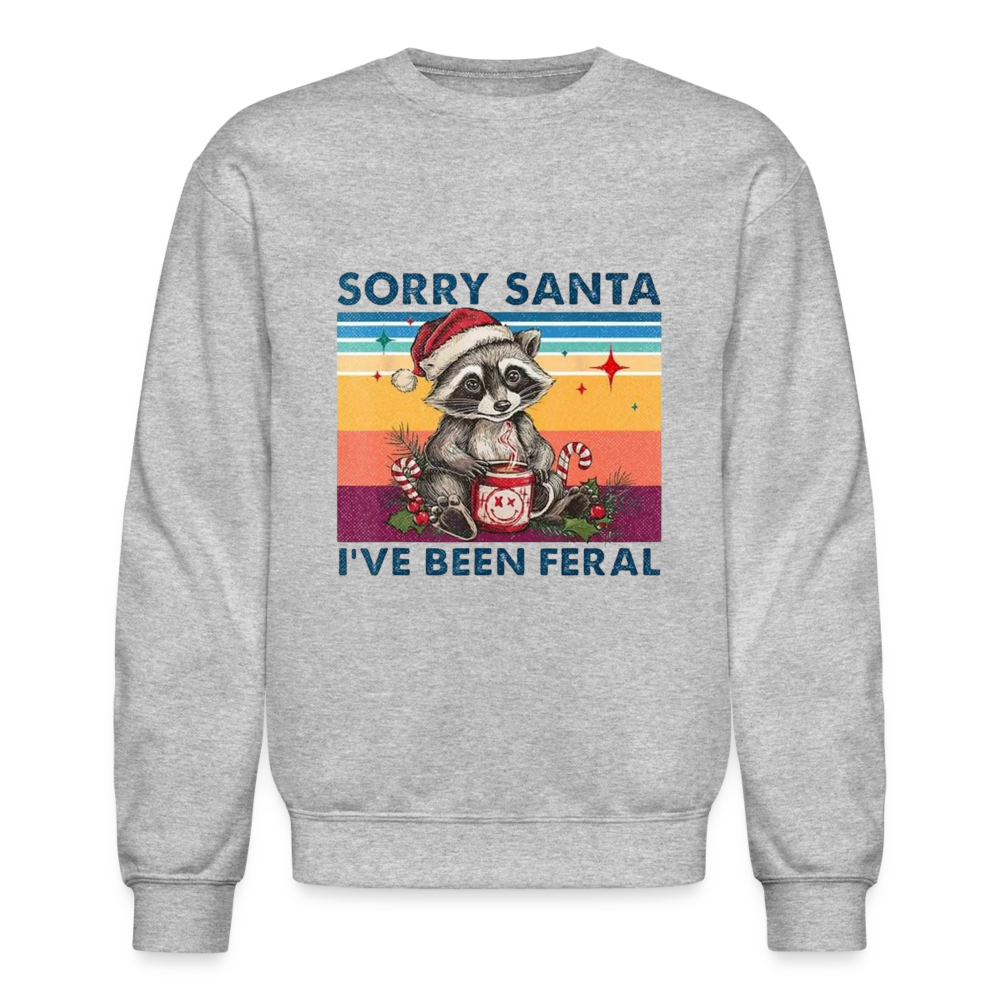 Santa, I've been feral Crewneck Sweatshirt - heather gray