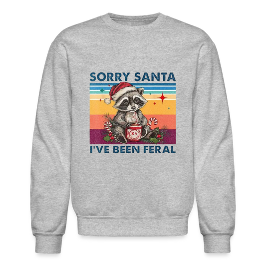 Santa, I've been feral Crewneck Sweatshirt - heather gray