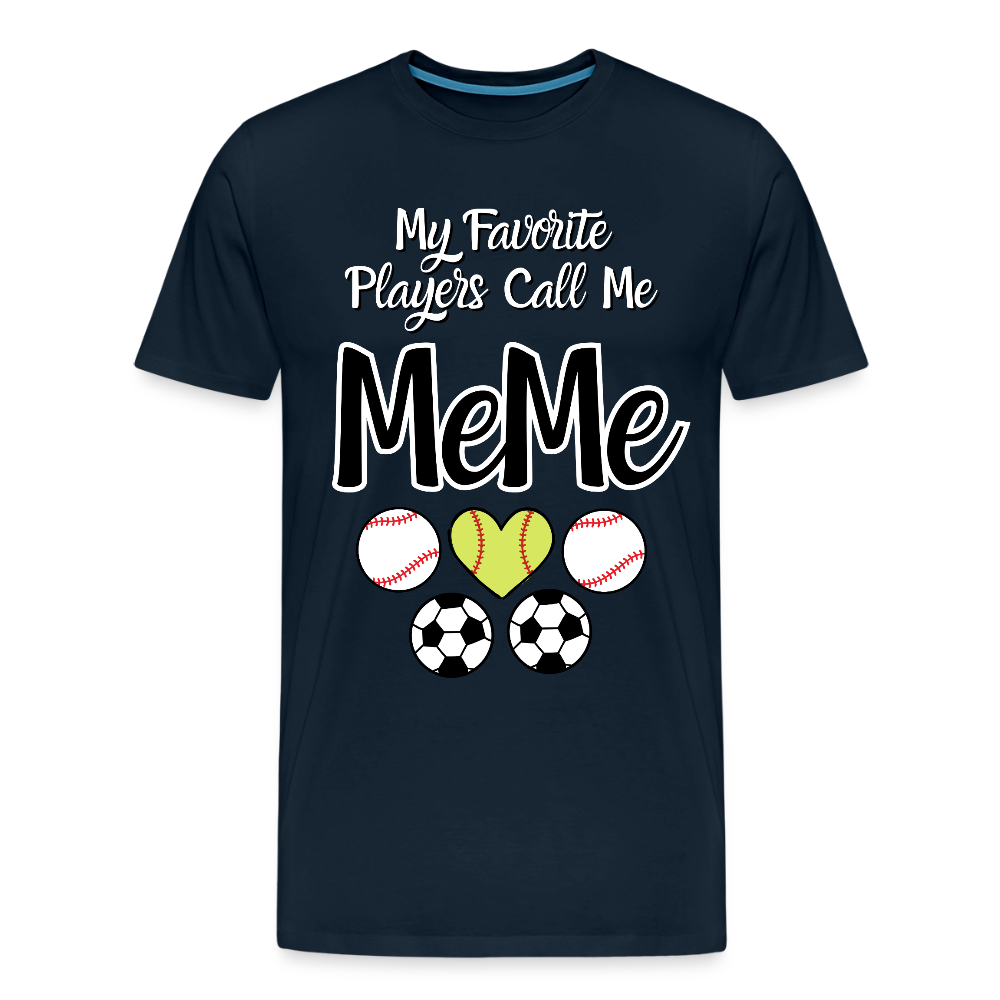 Favorite Players Call Me MeMe Premium Adult T-Shirt - deep navy