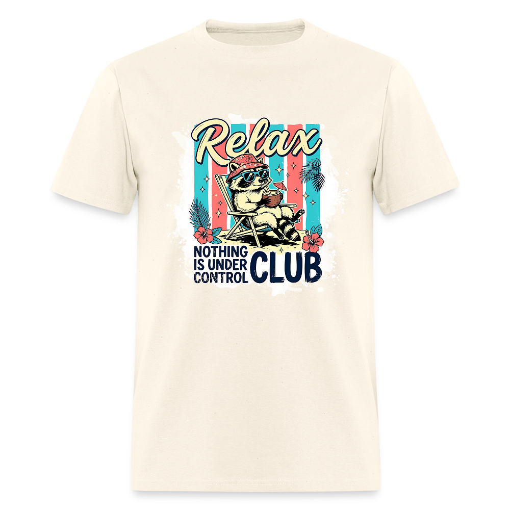 Relax Nothing is Under Control Club #1 T-Shirt | GILDAN 5000 - sweet cream heather