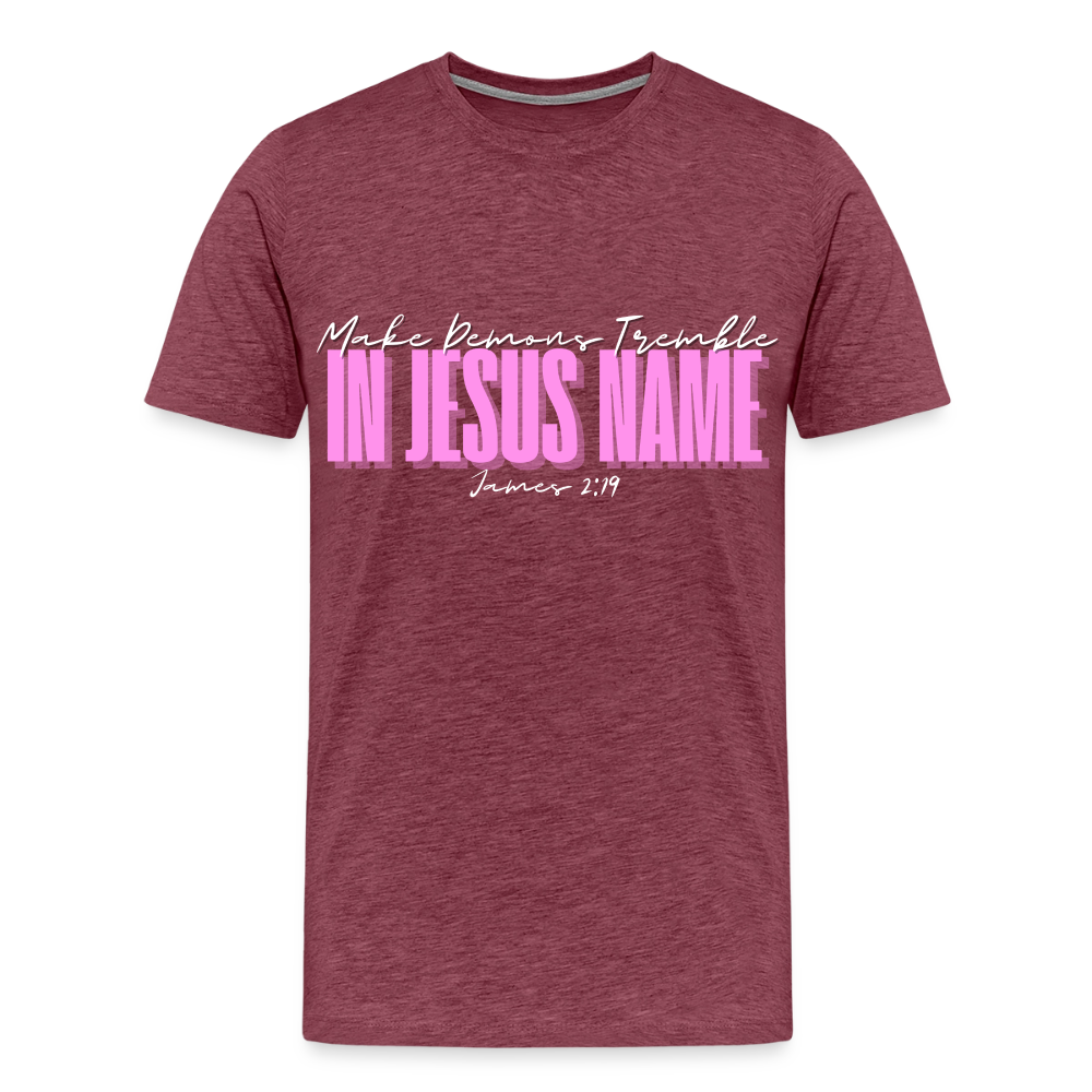 Make Demons Tremble James2:19 Premium Adult T-Shirt - heather burgundy