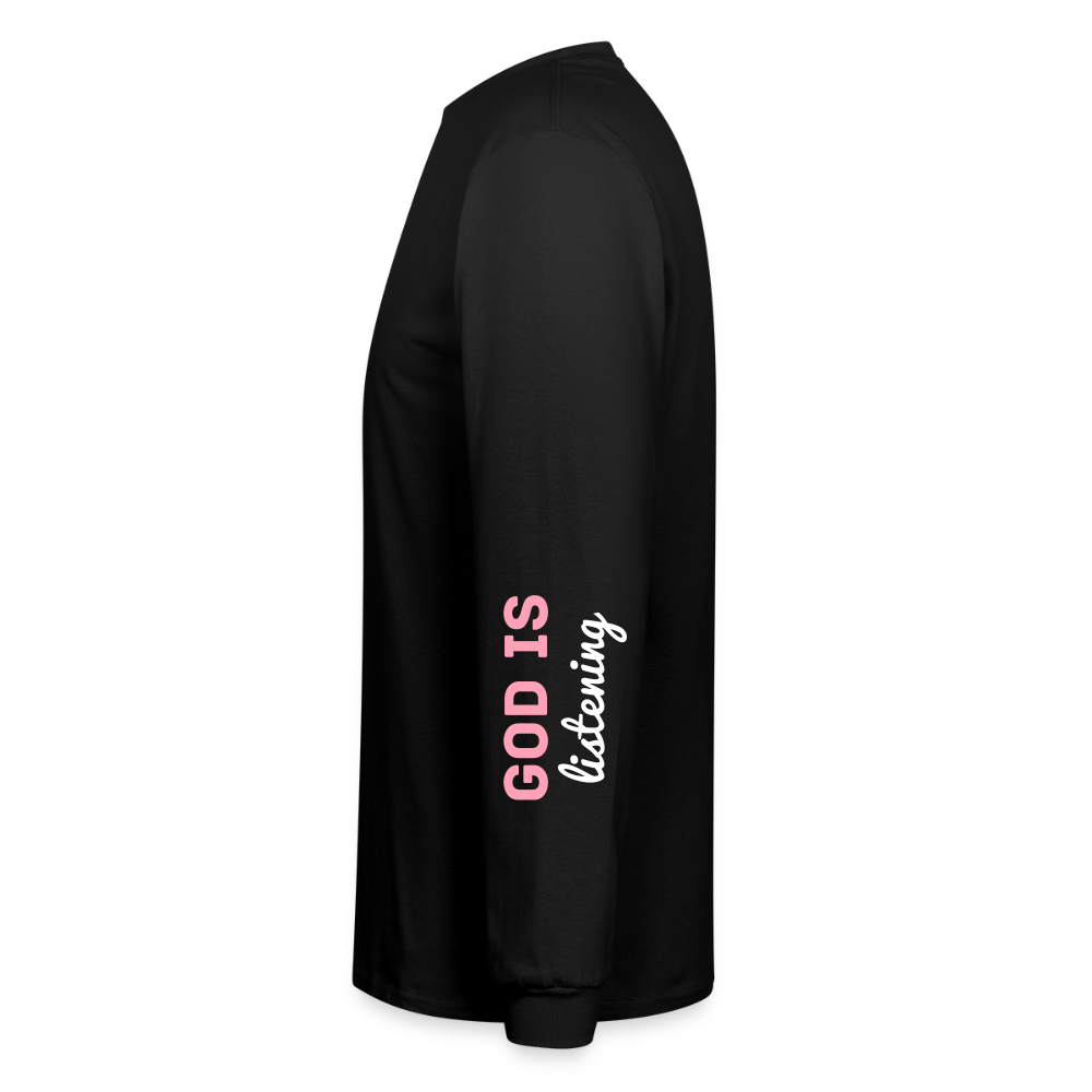 PRAY God is listening Long Sleeve T-Shirt - black