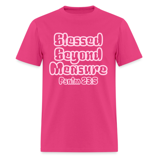 Blessed Beyond Measure T-Shirt | GILDAN 5000 - fuchsia