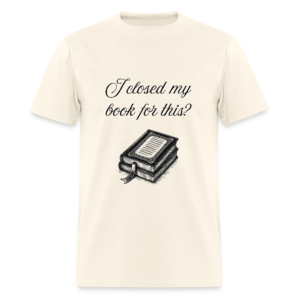 Closed My Book T-Shirt | GILDAN 5000 - sweet cream heather