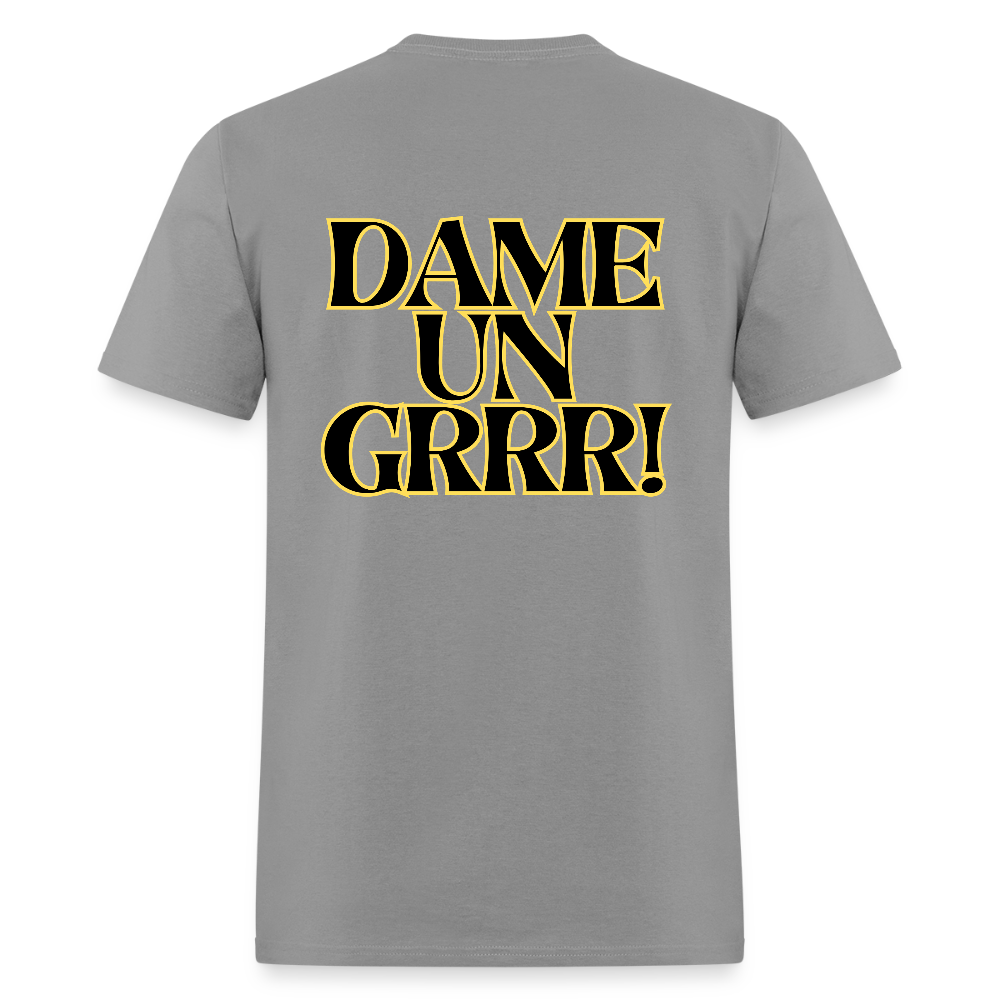 Solo  aquí por el tigre!  Dame un Grr! T-Shirt | GILDAN 5000 - gravel 